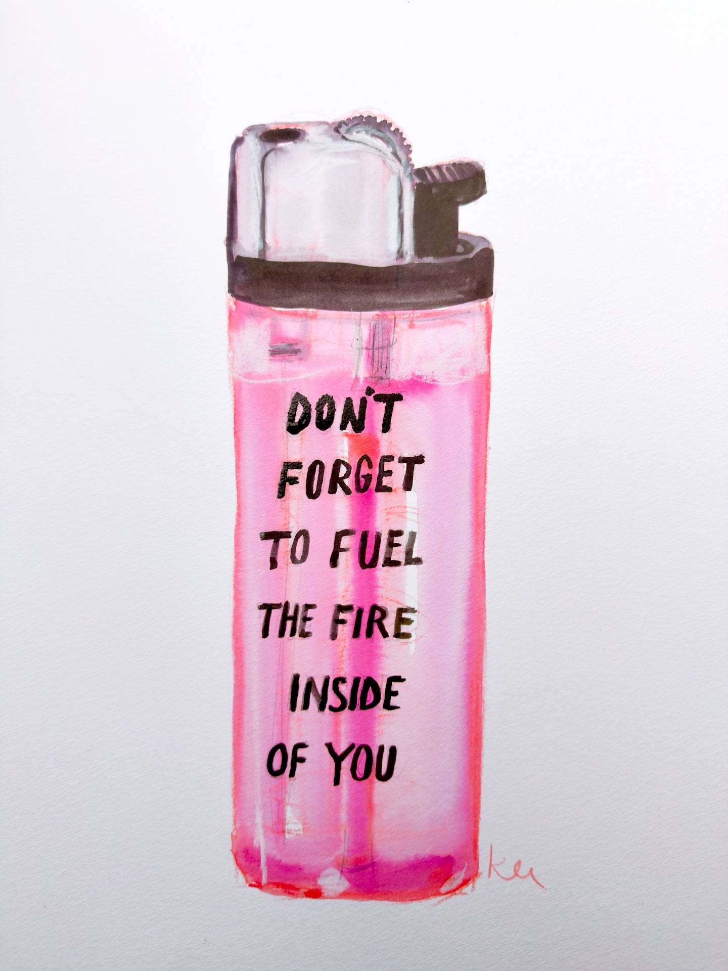 Don't Forget to Fuel the Fire — Archival Art Print